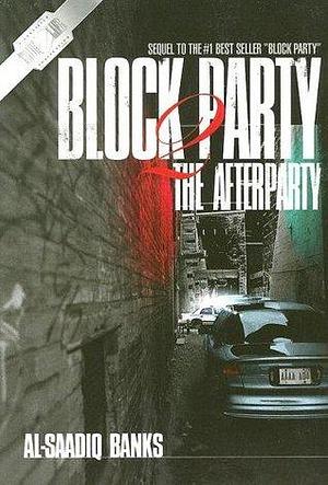 Block Party 2: The Afterparty by Al Saadiq Banks, Al Saadiq Banks