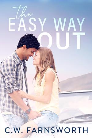 The Easy Way Out  by C.W. Farnsworth