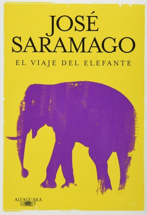 El Viaje Del Elefante by José Saramago