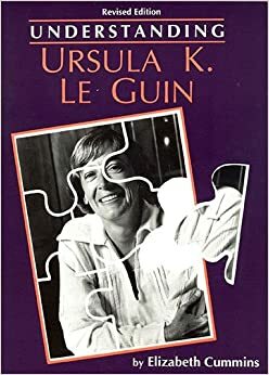 Understanding Ursula K. Le Guin by Elizabeth Cummins, Matthew J. Bruccoli