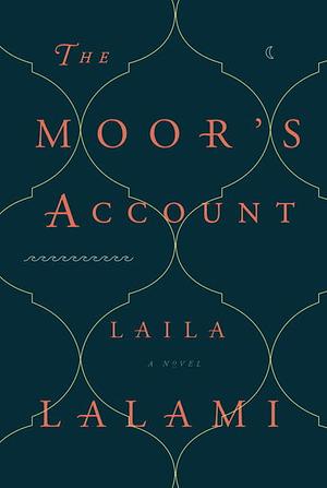 The Moor's Account by Laila Lalami