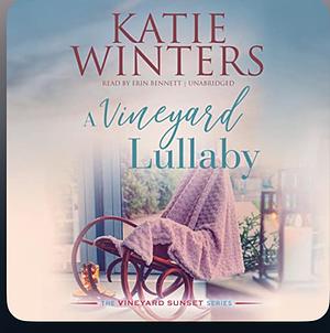 A Vineyard Lullaby by Katie Winters