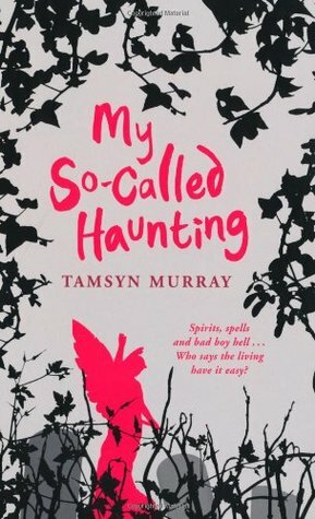 My So-Called Haunting by Tamsyn Murray
