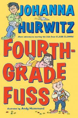 Fourth-Grade Fuss by Johanna Hurwitz