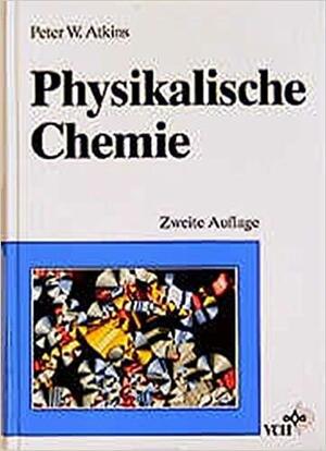Physikalische Chemie by Arno Höpfner, Peter Atkins