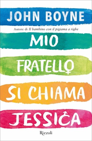 Mio fratello si chiama Jessica by John Boyne