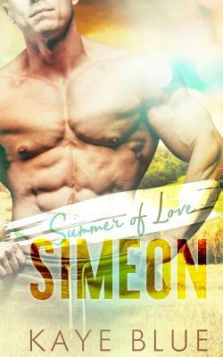 Summer of Love: Simeon by Kaye Blue