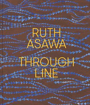 Ruth Asawa Through Line by Kim Conaty