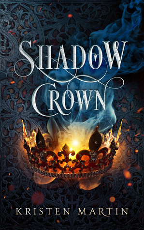 Shadow Crown by Kristen Martin