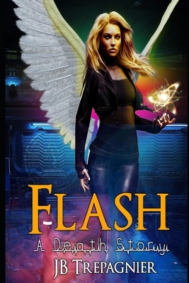 Flash-A Death Story by JB Trepagnier