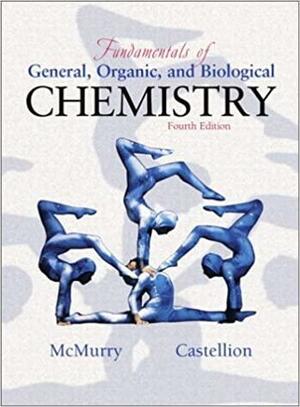 Fundamentals Of General, Organic, And Biological Chemistry by John McMurry, Mary E. Castellion