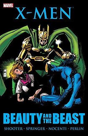 X-Men: Beauty and the Beast: Beauty & the Beast (Beauty and the Beast by Jim Shooter, Jim Shooter, Jim McCann, Ann Nocenti