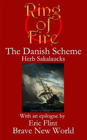 The Danish Scheme by Herb Sakalaucks, Eric Flint