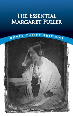 The Essential Margaret Fuller by Margaret Fuller