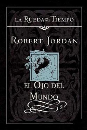 El ojo del mundo by Robert Jordan