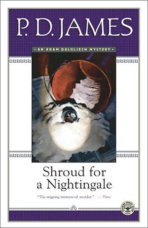 Shroud for a Nightingale by P.D. James