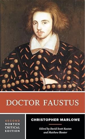 Doctor Faustus  by Christopher Marlowe