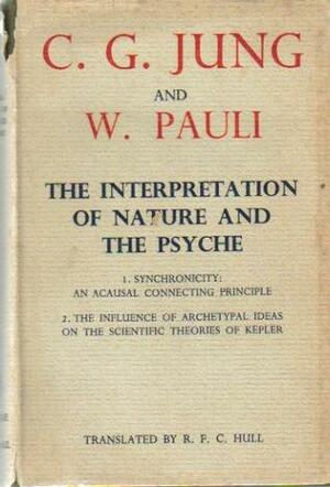 The Interpretation of Nature and the Psyche by R.F.C. Hull, C.G. Jung, Wolfgang Pauli
