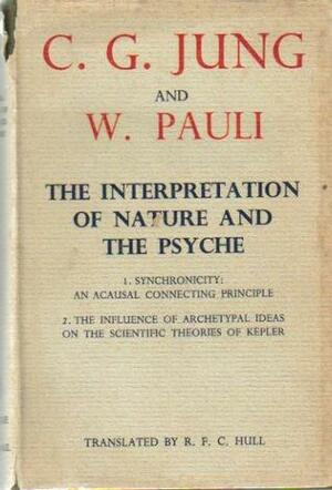 The Interpretation of Nature and the Psyche by R.F.C. Hull, Carl G. Jung, Wolfgang Pauli