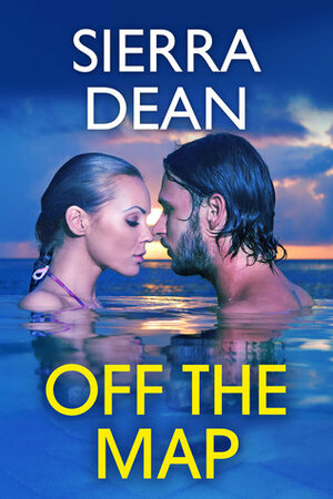 Off the Map by Sierra Dean