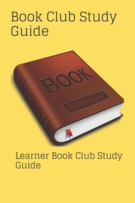 Book Club Study Guide: : Learner Book Club Study Guide by Michael David