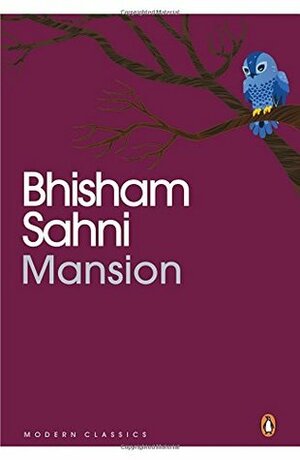 Mansion by Shveta Sarda, Bhisham Sahni
