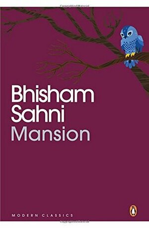 Mansion by Bhisham Sahni, Shveta Sarda