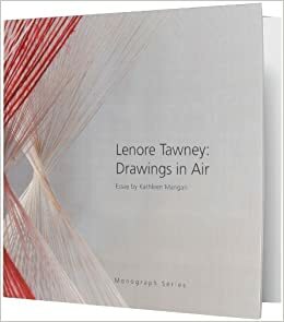Lenore Tawney: Drawings In Air by Lenore Tawney