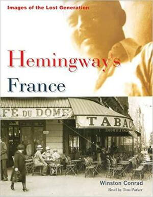 Hemingway's France by Winston Conrad