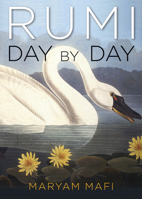 Rumi Day by Day by Maryam Mafi