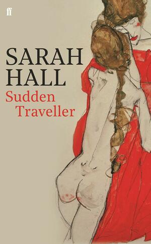Sudden Traveller by Sarah Hall