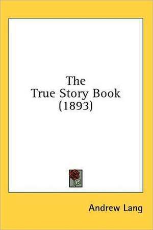 The True Story Book by Andrew Lang