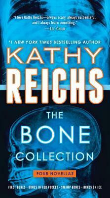 The Bone Collection: Four Novellas by Kathy Reichs