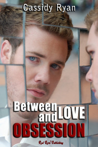 Between Love and Obsession by Cassidy Ryan