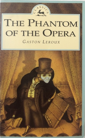 The Phantom of the Opera by Gaston Leroux