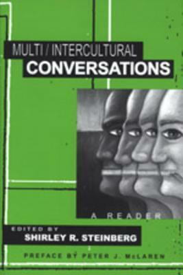 Multi/Intercultural Conversations: A Reader by 