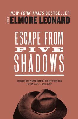 Escape from Five Shadows by Elmore Leonard