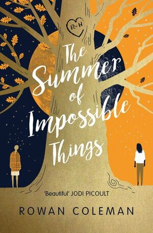 The Summer of Impossible Things by Rowan Coleman
