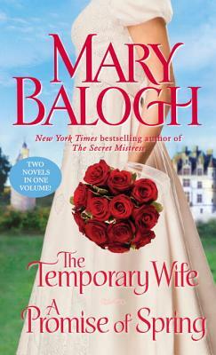 The Temporary Wife/A Promise of Spring: Two Novels in One Volume by Mary Balogh