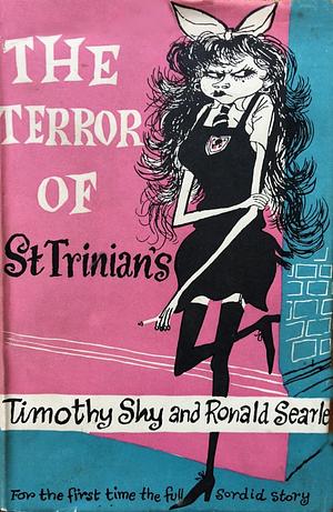The Terror of St Trinian's: Or, Angela's Prince Charming by Ronald Searle, Timothy Shy, D.B. Wyndham Lewis