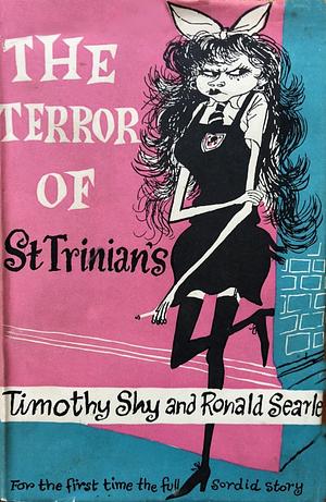 The Terror of St Trinian's: Or, Angela's Prince Charming by Timothy Shy, D.B. Wyndham Lewis, Ronald Searle