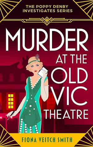 Murder at the Old Vic Theatre by Fiona Veitch Smith