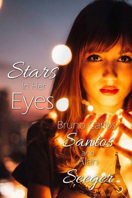 Stars In Her Eyes by Alan Seeger, Bruno Carlos Santos