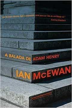 A Balada de Adam Henry by Ian McEwan