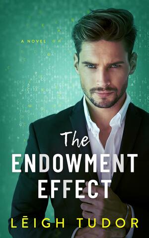 The Endowment Effect by Leigh Tudor, Leigh Tudor