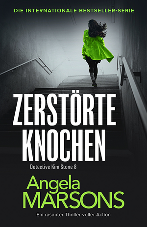 Zerstörte Knochen by Angela Marsons