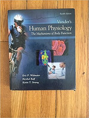 Vander's Human Physiology: The Mechanisms of Body Function by Eric P. Widmaier