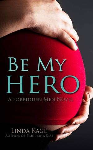 Be My Hero by Linda Kage