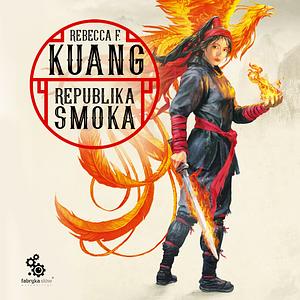 Republika Smoka by R.F. Kuang