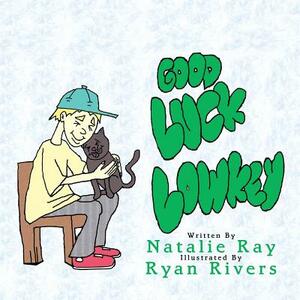 Good Luck Lowkey: Lowkey's New Home by Natalie Ray